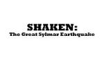 Watch Shaken: The Great Sylmar Earthquake Zmovie