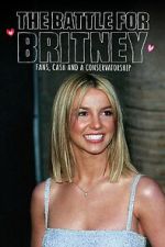 Watch The Battle for Britney: Fans, Cash and a Conservatorship Zmovie