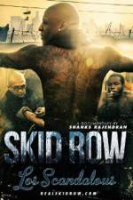 Watch Los Scandalous - Skid Row Zmovie