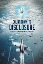 Watch Countdown to Disclosure: The Secret Technology Behind the Space Force (TV Special 2021) Zmovie