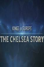 Watch Kings Of Europe - The Chelsea Story Zmovie