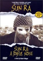 Watch Sun Ra: A Joyful Noise Zmovie