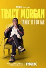 Watch Tracy Morgan: Takin\' It Too Far (TV Special 2023) Zmovie