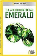 Watch National Geographic 400 Million Dollar Emerald Zmovie