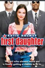 Watch First Daughter Zmovie