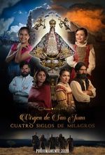 Watch Our Lady of San Juan, Four Centuries of Miracles Zmovie