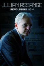 Watch Julian Assange: Revolution Now Zmovie