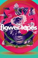 Watch The Flower Tapes Zmovie