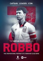 Watch Robbo: The Bryan Robson Story Zmovie