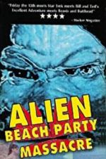 Watch Alien Beach Party Massacre Zmovie