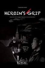 Watch Heroin\'s Grip Zmovie