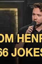 Watch Tom Henry: 66 Jokes Zmovie