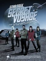 Watch Star Trek Secret Voyage: Whose Birth These Triumphs Are Zmovie