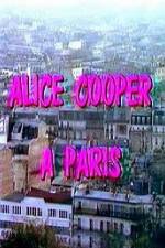 Watch Alice Cooper  Paris Zmovie