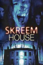 Watch Skreem House Zmovie