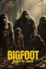 Watch Bigfoot: Beyond the Legend Zmovie