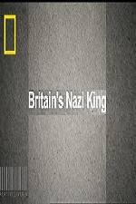 Watch National Geographic Britains Nazi King Zmovie