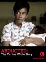 Watch Abducted: The Carlina White Story Zmovie