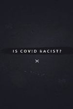 Watch Is Covid Racist? Zmovie