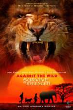 Watch Against the Wild 2: Survive the Serengeti Zmovie