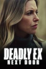 Watch Deadly Ex Next Door Zmovie