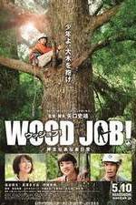 Watch Wood Job! Zmovie