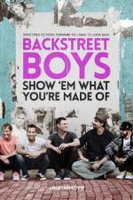 Watch Backstreet Boys: Show 'Em What You're Made Of Zmovie