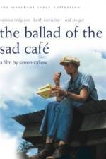 Watch The Ballad of the Sad Cafe Zmovie