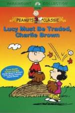 Watch Lucy Must Be Traded Charlie Brown Zmovie