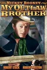 Watch My Outlaw Brother Zmovie