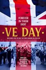 Watch VE Day: Forever in their Debt Zmovie