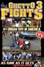 Watch Ghetto Fights 3 Zmovie