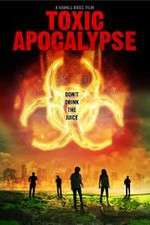 Watch Toxic Apocalypse Zmovie