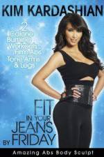 Watch Kim Kardashian: Fit In Your Jeans by Friday: Amazing Abs Body Sculpt Zmovie