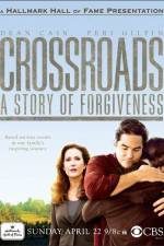 Watch Crossroads A Story of Forgiveness Zmovie