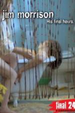 Watch Jim Morrison His Final Hours Zmovie