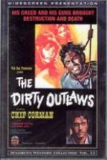 Watch The Dirty Outlaws Zmovie