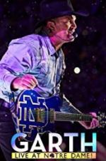 Watch Garth: Live at Notre Dame Zmovie