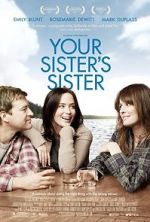 Watch Your Sister\'s Sister Zmovie