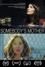 Watch Somebody\'s Mother Zmovie