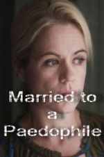 Watch Married to a Paedophile Zmovie