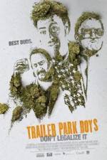 Watch Trailer Park Boys: Don't Legalize It Zmovie