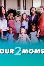 Watch Our 2 Moms (TV Special 2022) Zmovie