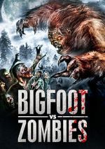 Watch Bigfoot Vs. Zombies Zmovie