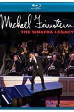 Watch Michael Feinstein: The Sinatra Legacy Zmovie