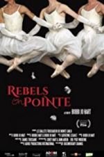 Watch Rebels on Pointe Zmovie