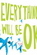 Watch Everything Will Be Ok Zmovie