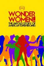 Watch Wonder Women The Untold Story of American Superheroines Zmovie