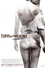 Watch I Spit on Your Grave Zmovie