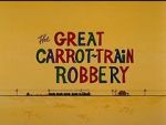 Watch The Great Carrot-Train Robbery (Short 1969) Zmovie
